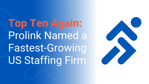 Prolink Again Named a Fastest-Growing US Staffing Firm