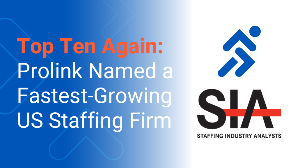 Prolink Again Named a Fastest-Growing US Staffing Firm