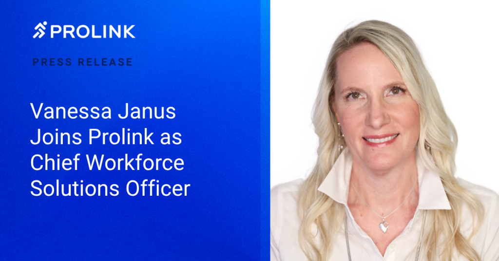 Prolink Appoints Vanessa Janus as Chief Workforce Solutions Officer, Driving Strategic Growth and Advancing Healthcare Talent Solutions